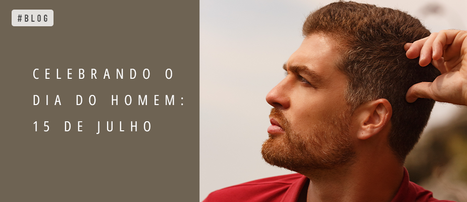 Celebrando o Dia do Homem: 15 de Julho Celebrando o Dia do Homem: 15 de Julho